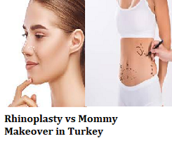Rhinoplasty vs Mommy Makeover in Turkey